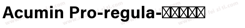 Acumin Pro-regula字体转换
